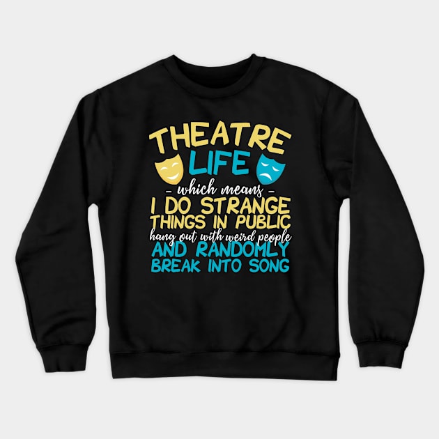 theatre Crewneck Sweatshirt by CurlyDesigns